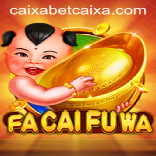 FaCaiFuWa: Unveiling the Exciting New Game Featuring Betcaixa